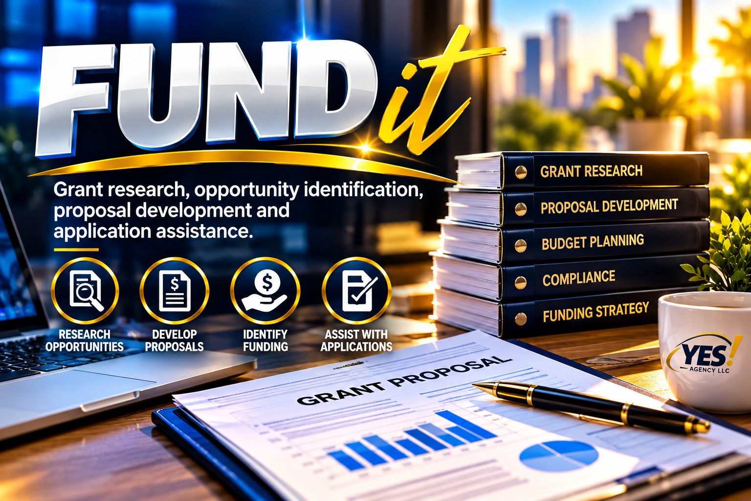 Fund it: research opportunities, develop proposals, identify funding and assist with applications